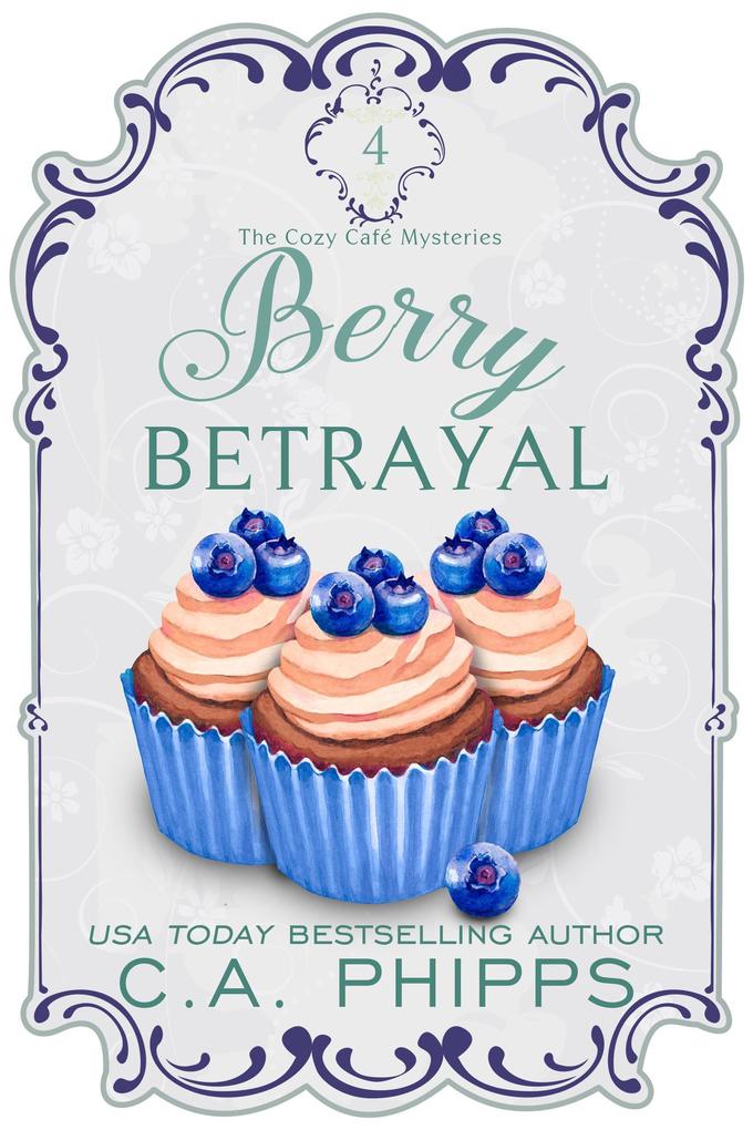 Berry Betrayal (Cozy Café Series #4)