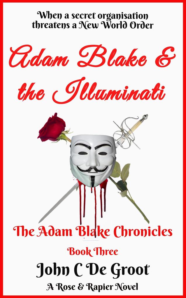 Adam Blake and the Illuminati (The Adam Blake Chronicles #3)
