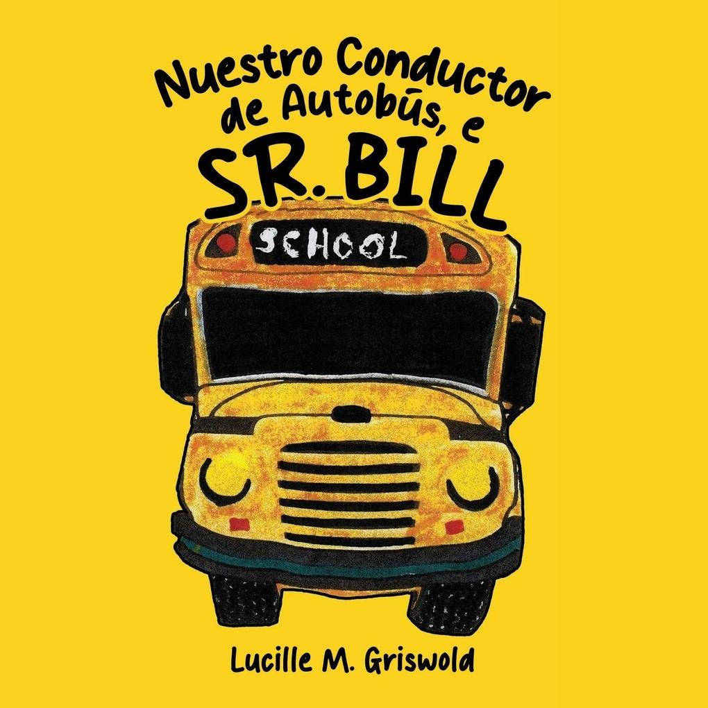 Nuestro Conductor de Autobús el Sr. Bill
