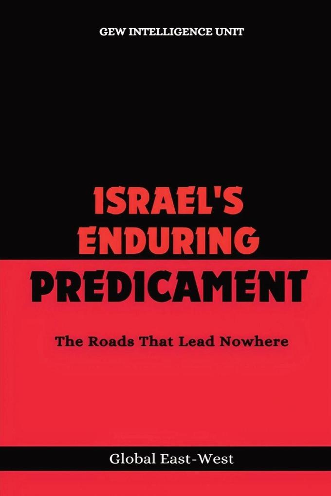 Israel's Enduring Predicament