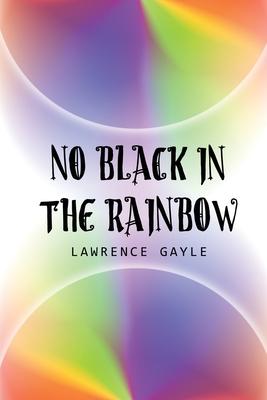 No Black in the Rainbow