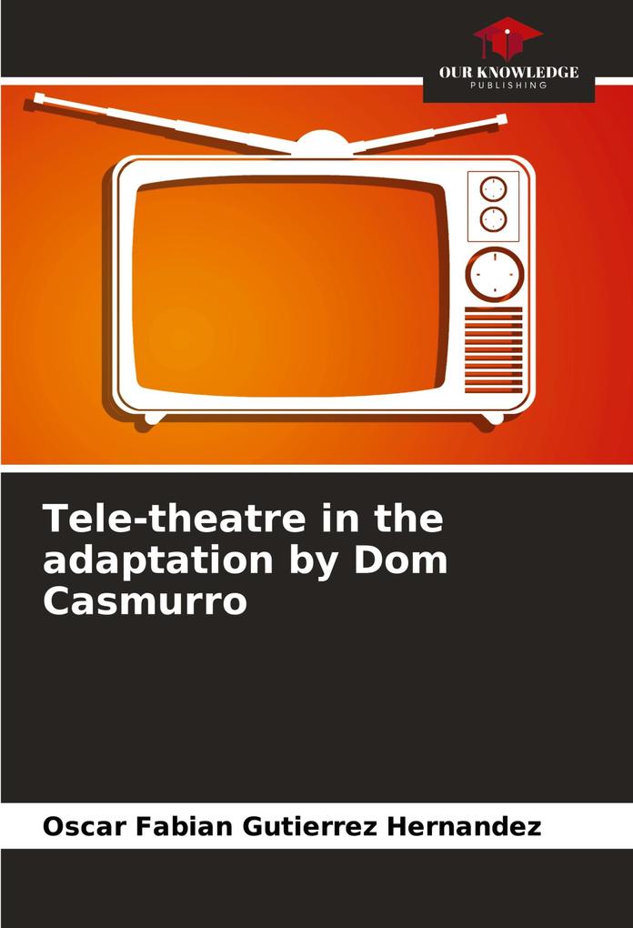 Tele-theatre in the adaptation by Dom Casmurro