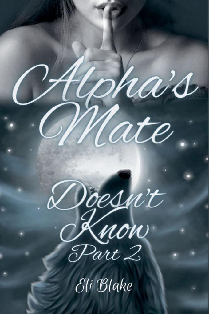 Alpha's Mate Doesn't Know