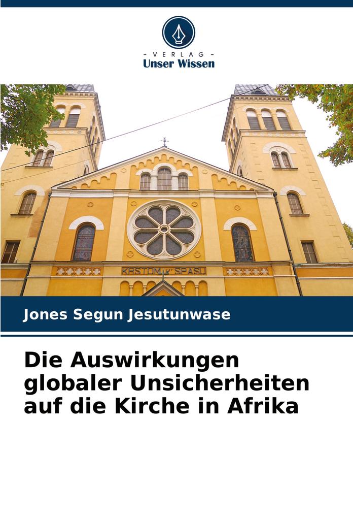 Die Auswirkungen globaler Unsicherheiten auf die Kirche in Afrika