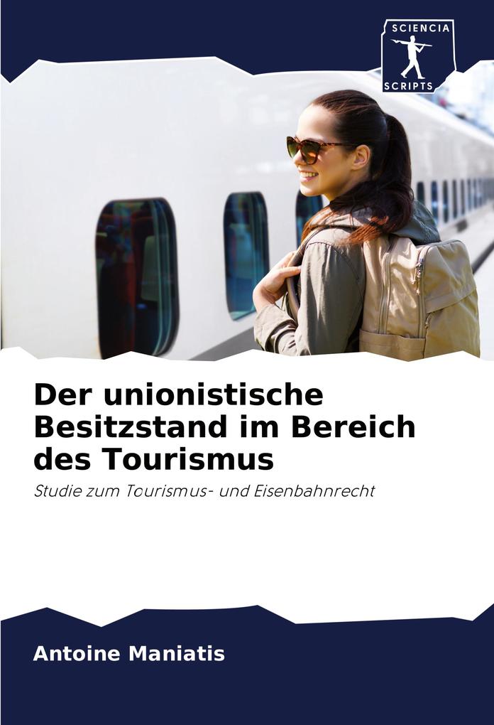 Der unionistische Besitzstand im Bereich des Tourismus