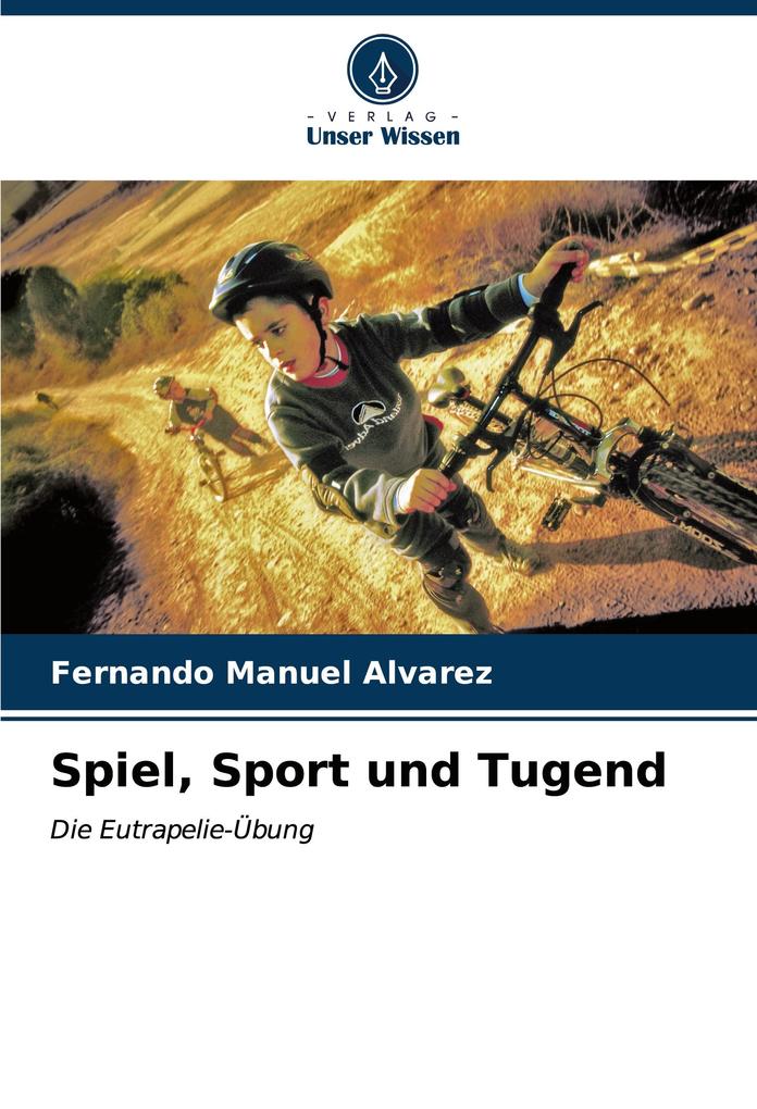 Spiel Sport und Tugend