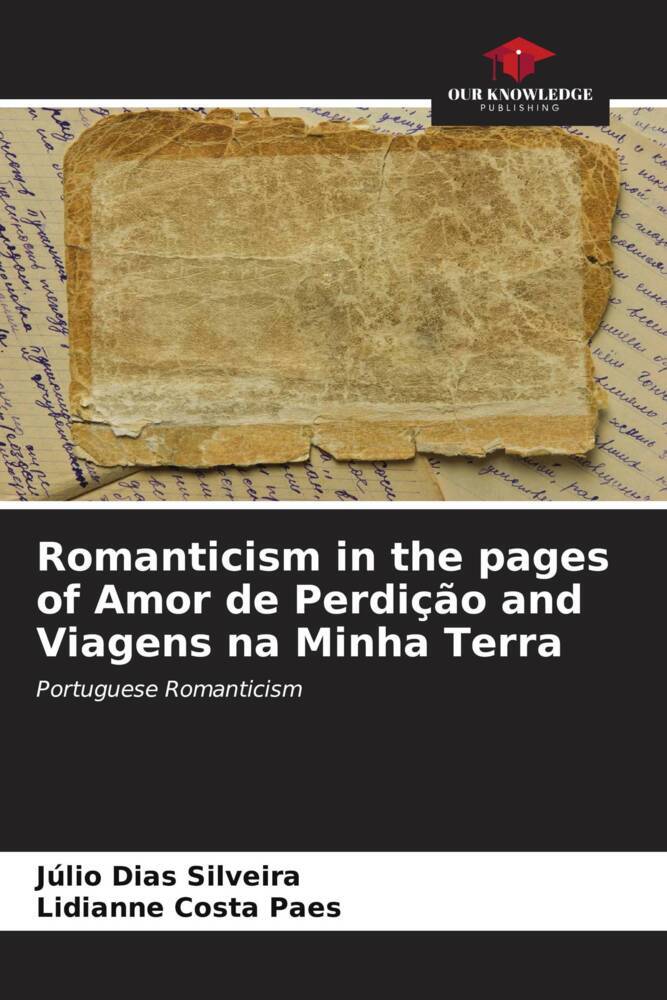 Romanticism in the pages of Amor de Perdição and Viagens na Minha Terra