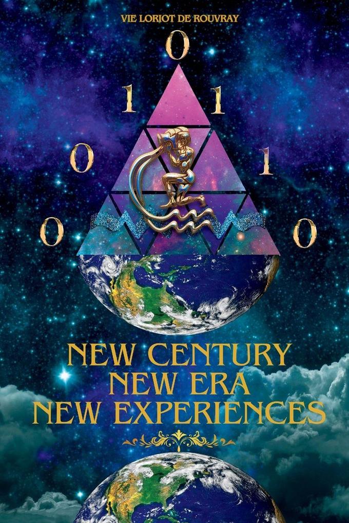 New Century New Era New Experiences