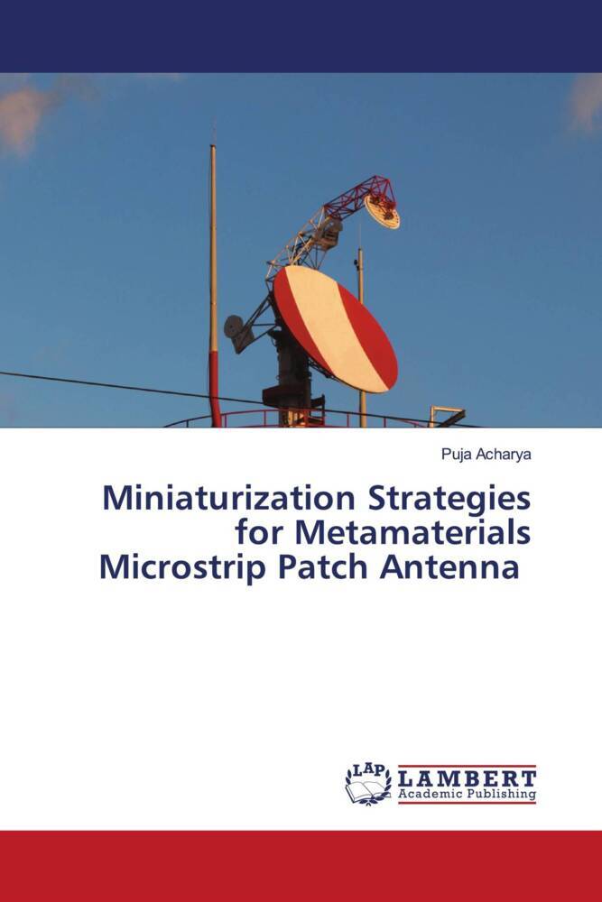 Miniaturization Strategies for Metamaterials Microstrip Patch Antenna