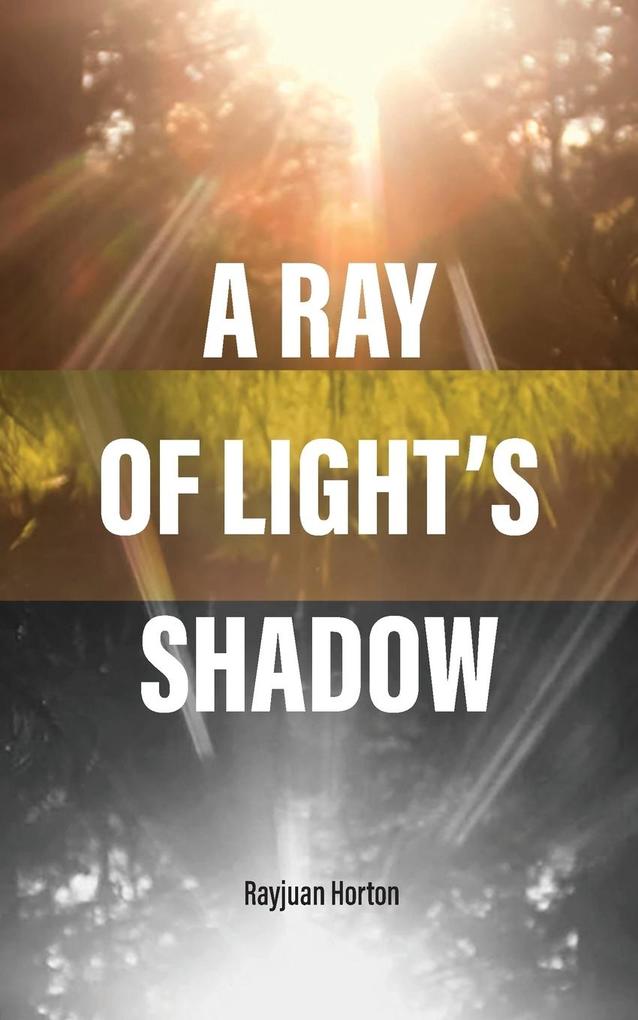 A Ray Of Light‘s Shadow