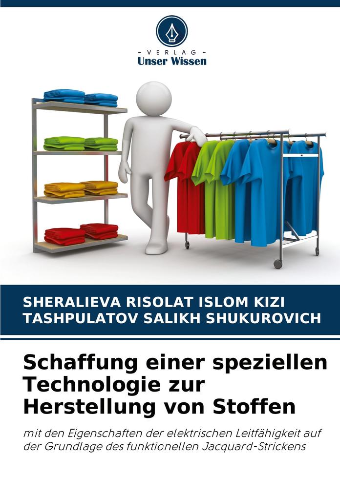 Schaffung einer speziellen Technologie zur Herstellung von Stoffen
