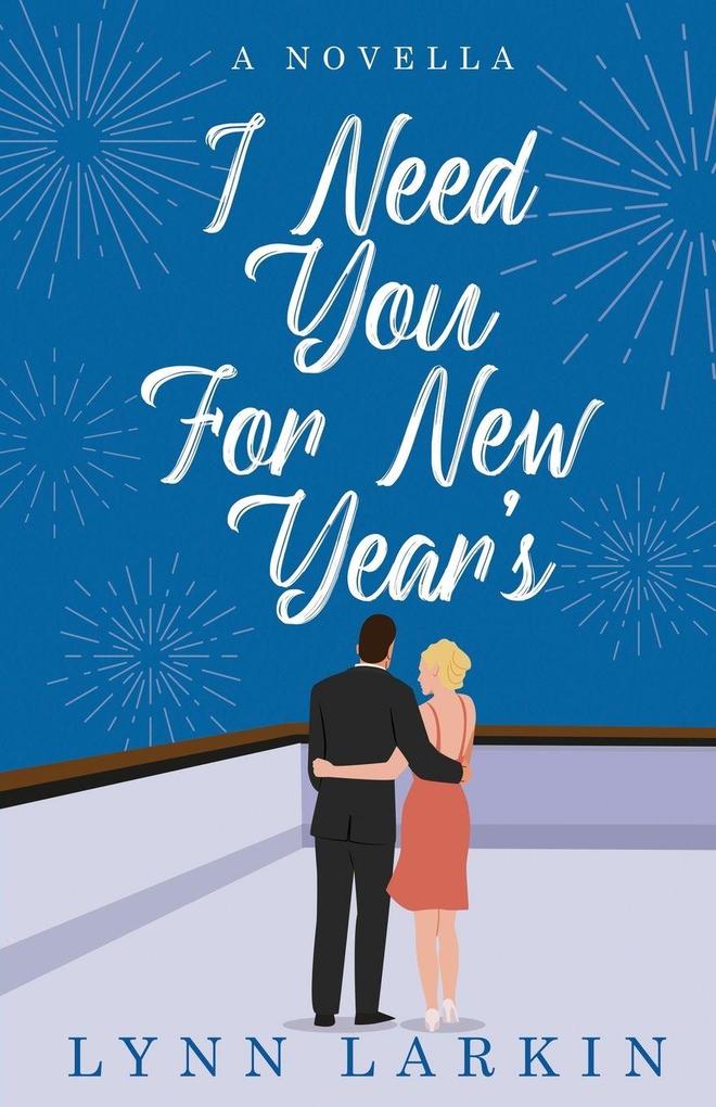 I Need You for New Year's