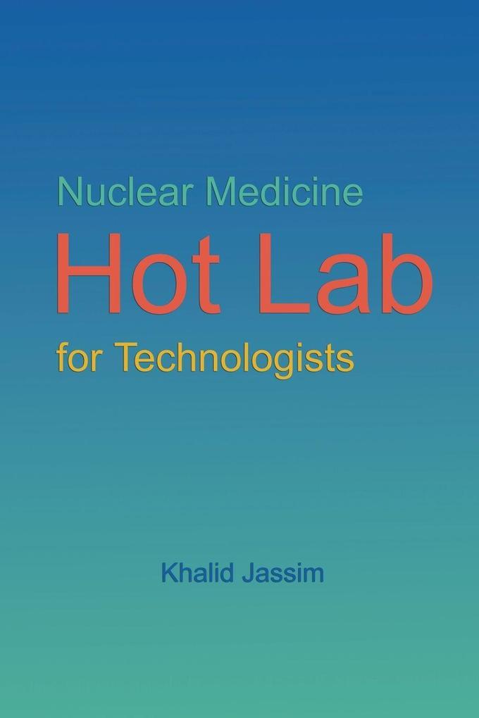 Nuclear Medicine Hot Lab for Technologists