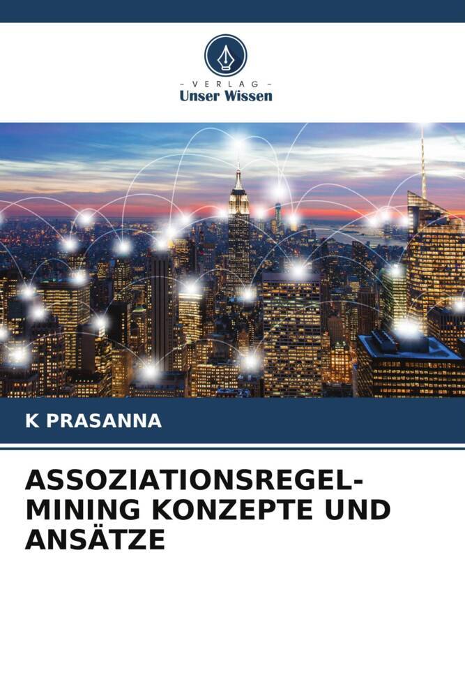 ASSOZIATIONSREGEL-MINING KONZEPTE UND ANSÄTZE