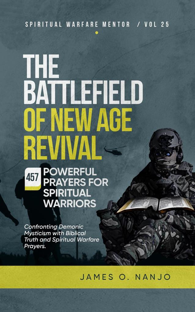 The Battlefield of New Age Revival (Spiritual Warfare Mentor #25)