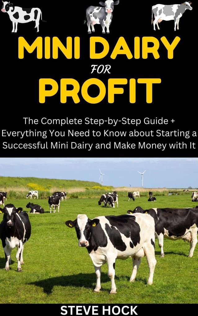Mini Dairy for Profit (Profitable gardening #8)
