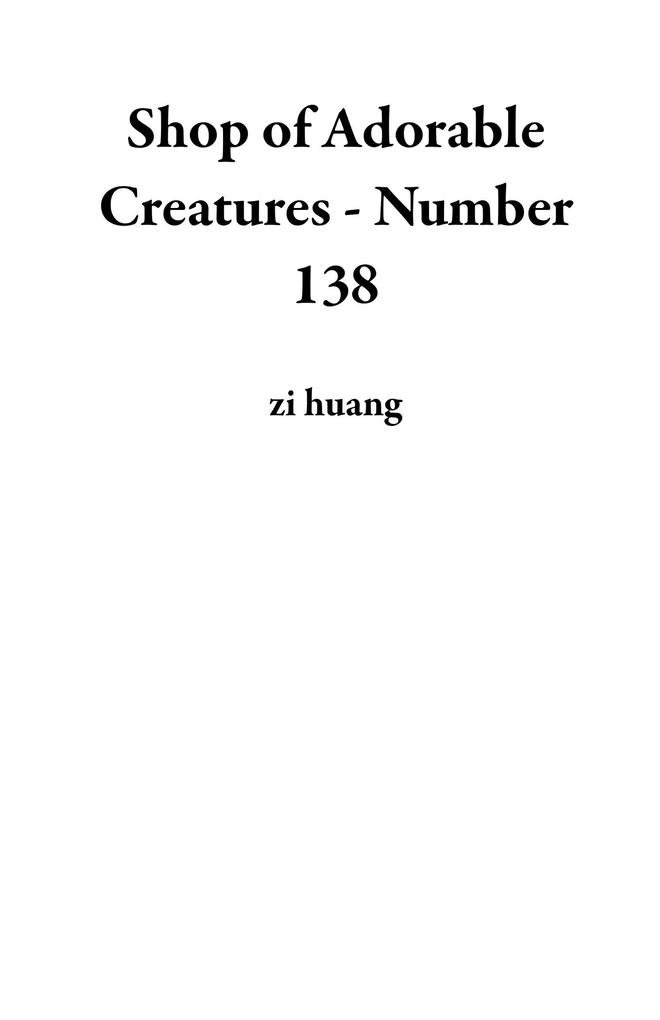 Shop of Adorable Creatures - Number 138
