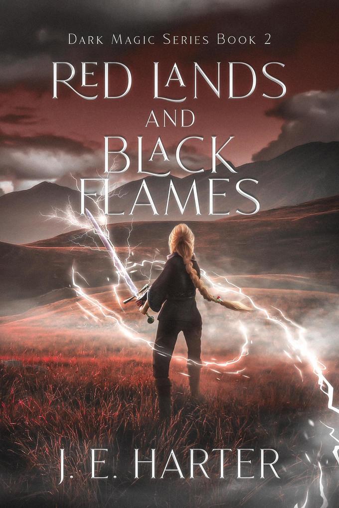 Red Lands and Black Flames (Dark Magic Series #2)