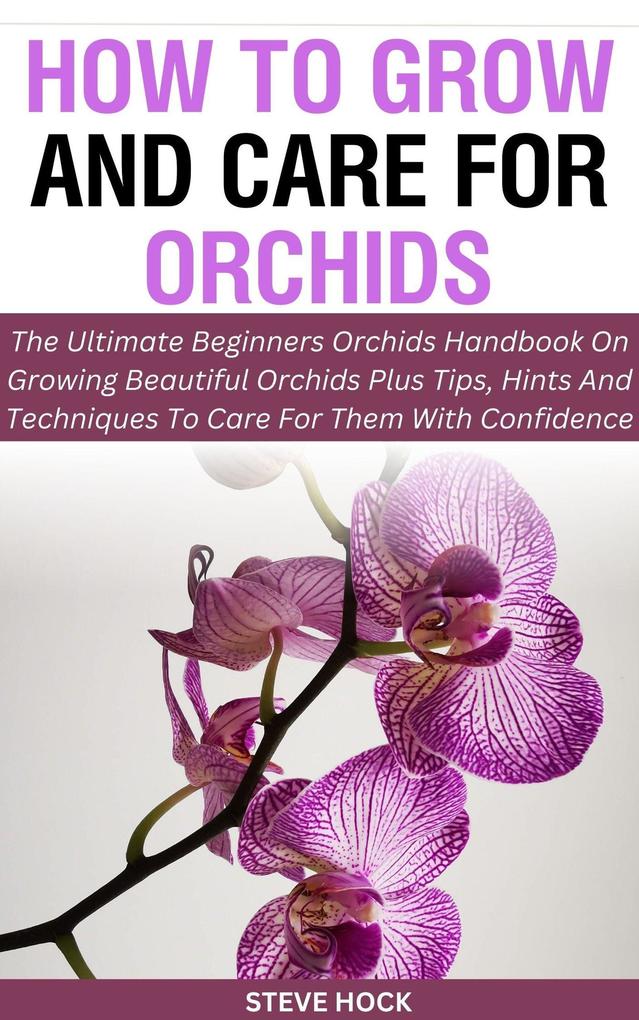 How to Grow and Care for Orchids (Profitable gardening #9)