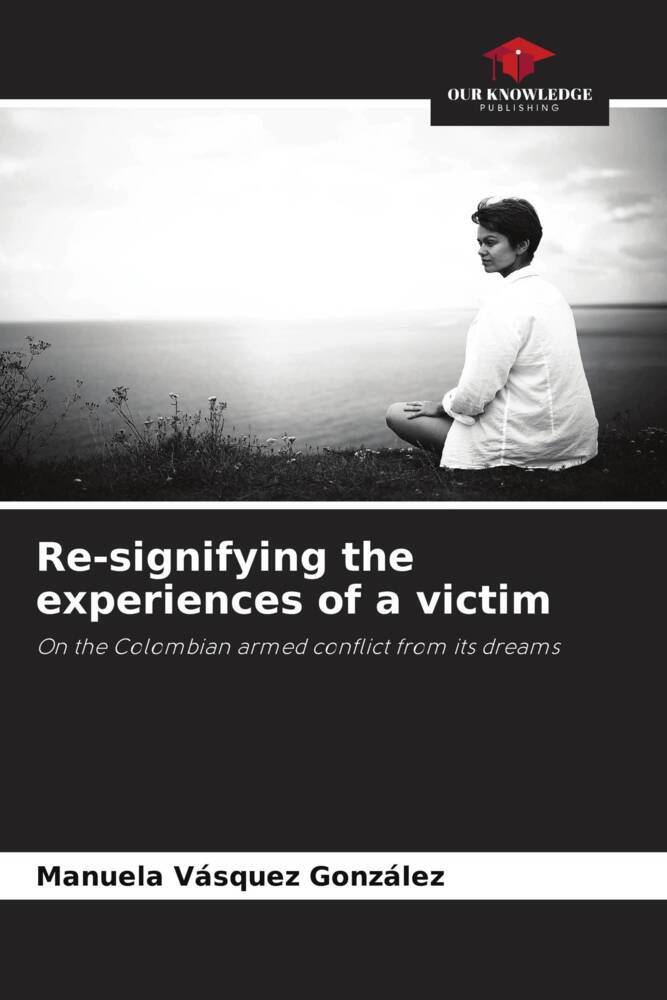 Re-signifying the experiences of a victim
