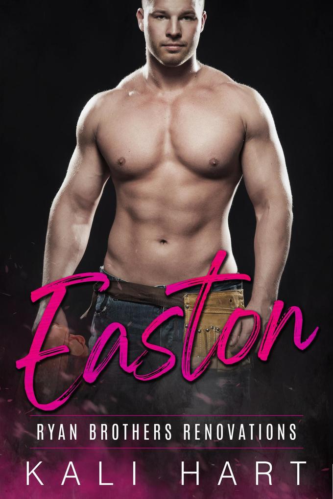 Easton (Ryan Brothers Renovations #2)