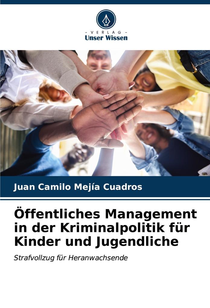 Öffentliches Management in der Kriminalpolitik für Kinder und Jugendliche