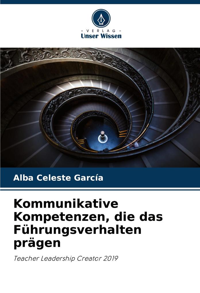 Kommunikative Kompetenzen die das Führungsverhalten prägen