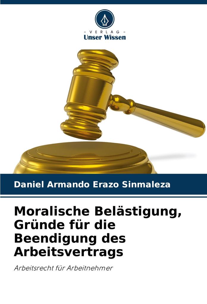Moralische Belästigung Gründe für die Beendigung des Arbeitsvertrags
