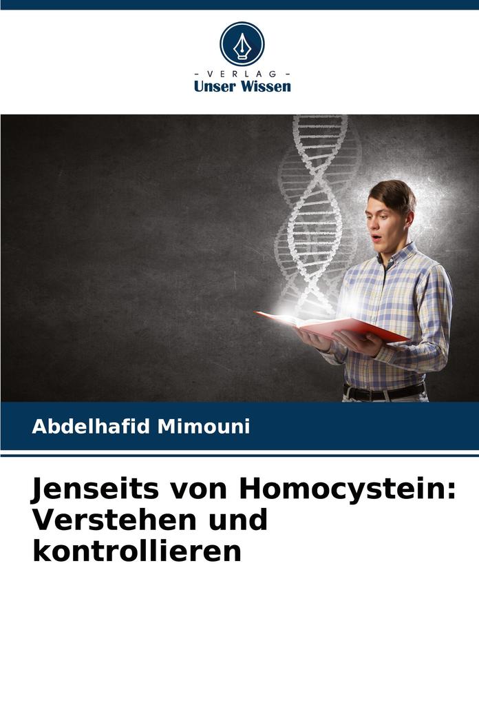 Jenseits von Homocystein: Verstehen und kontrollieren