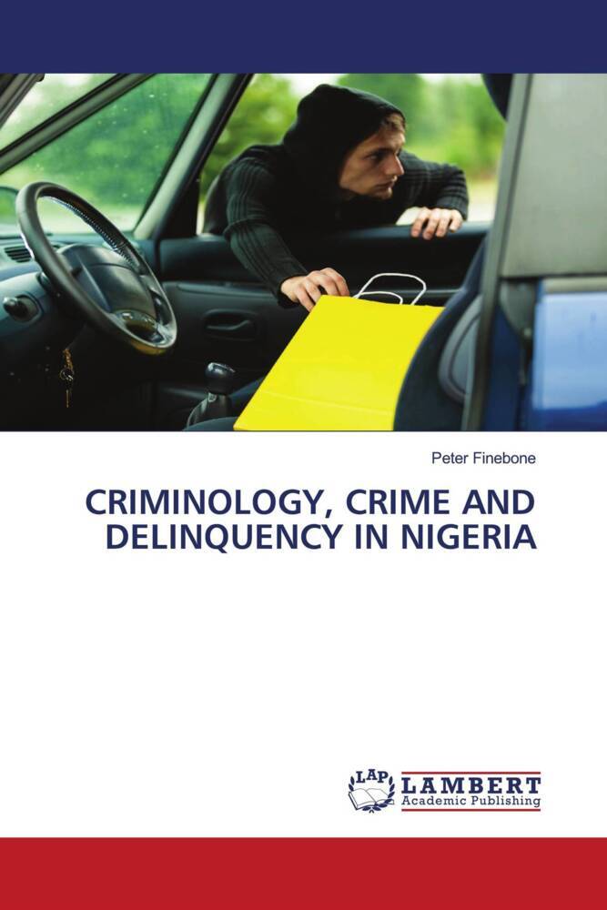 CRIMINOLOGY CRIME AND DELINQUENCY IN NIGERIA
