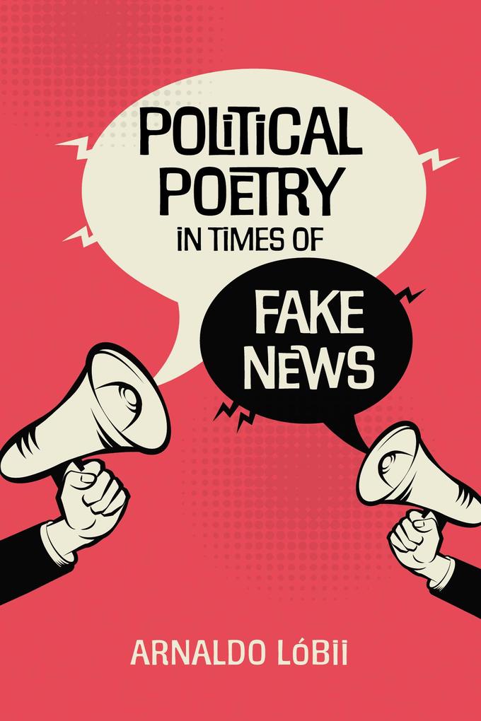 Political Poetry in Times of Fake News