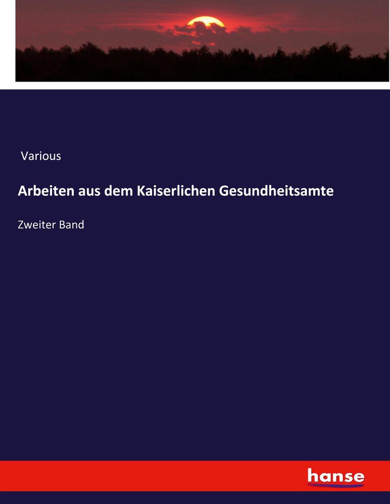 Arbeiten aus dem Kaiserlichen Gesundheitsamte