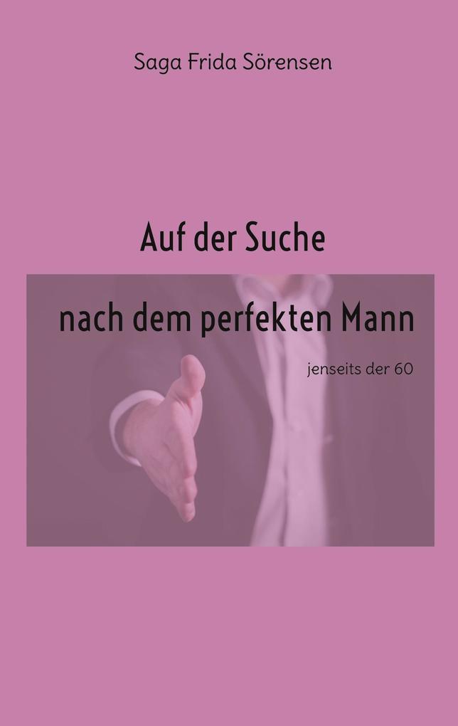 Auf der Suche nach dem perfekten Mann