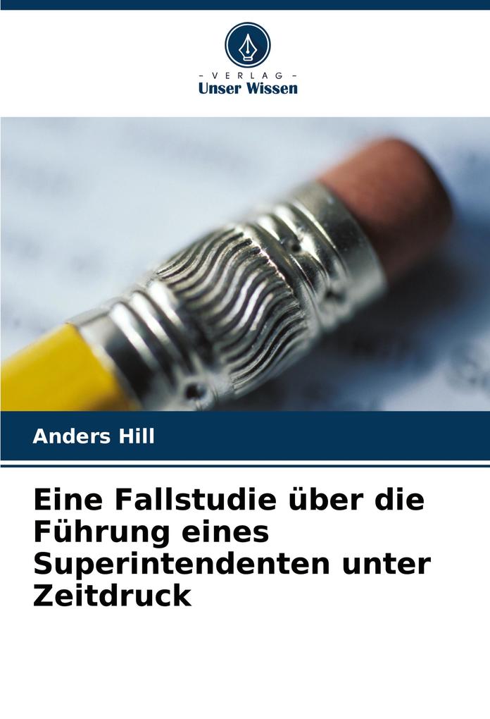 Eine Fallstudie über die Führung eines Superintendenten unter Zeitdruck