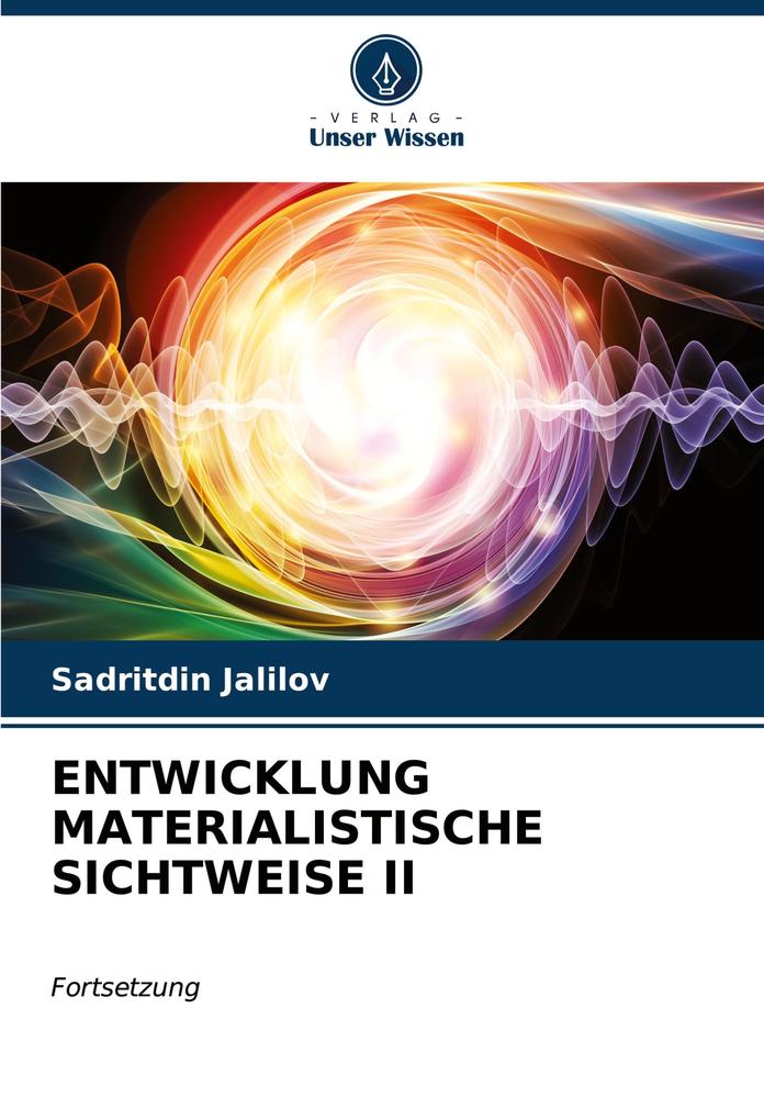 ENTWICKLUNG MATERIALISTISCHE SICHTWEISE II