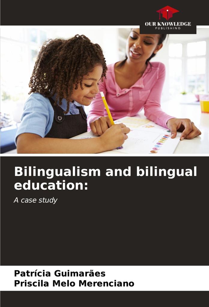 Bilingualism and bilingual education: