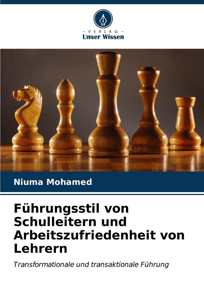 Führungsstil von Schulleitern und Arbeitszufriedenheit von Lehrern