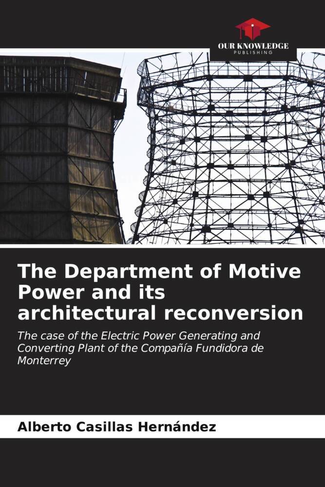 The Department of Motive Power and its architectural reconversion