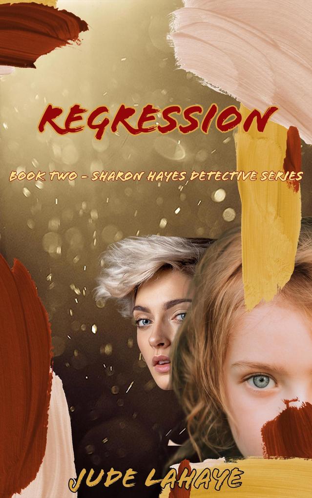 Regression (The Sharon Hayes Detective Series #2)