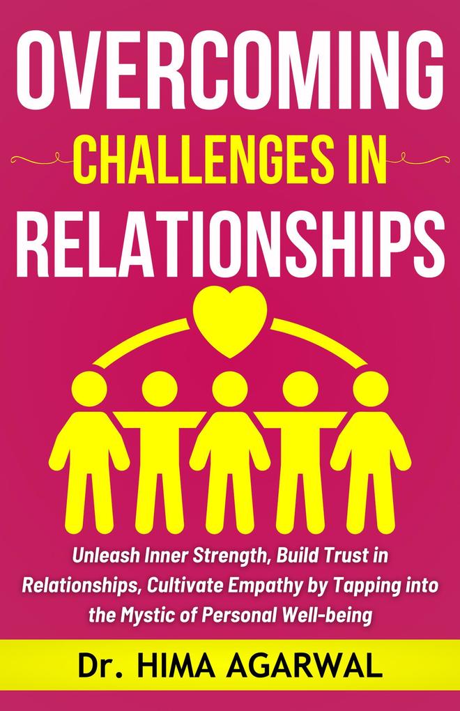 Overcoming Challenges In Relationships (Unveil The Inner Wisdom #1)