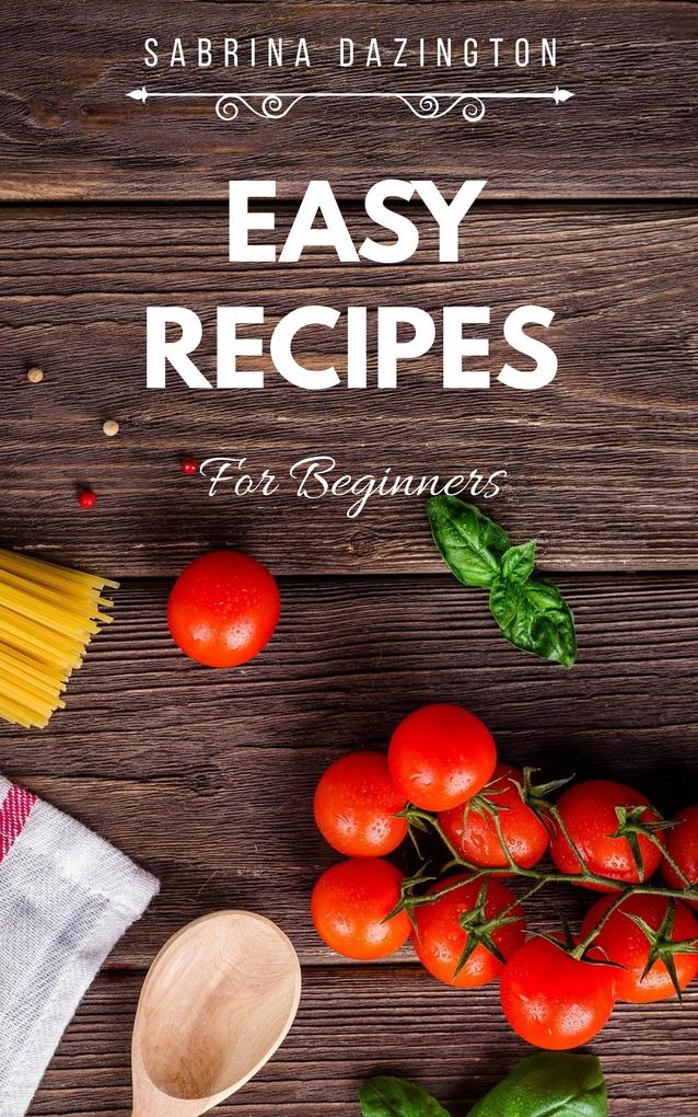 EASY RECIPES for Beginners (Cooking with Sabrina #1)