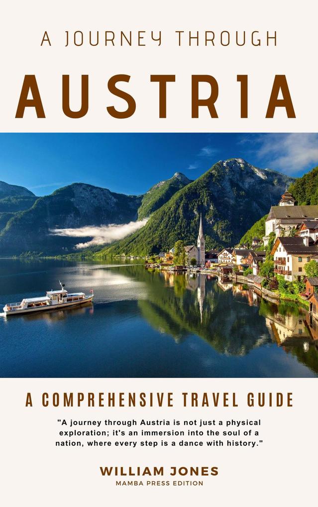 A Journey Through Austria: A Comprehensive Travel Guide