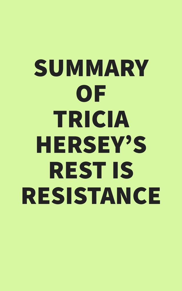 Summary of Tricia Hersey‘s Rest Is Resistance