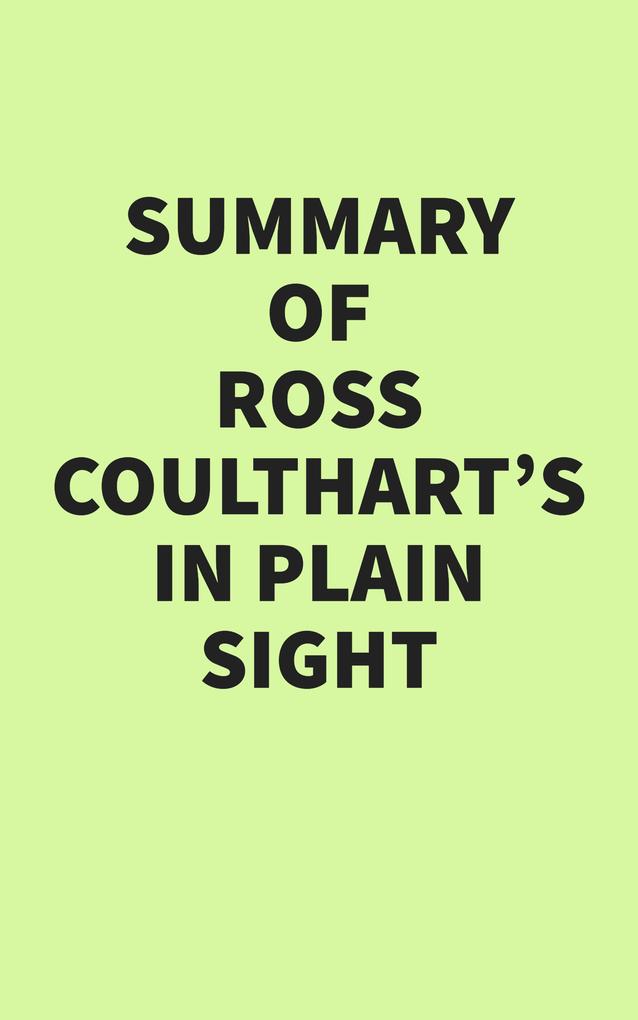 Summary of Ross Coulthart‘s In Plain Sight