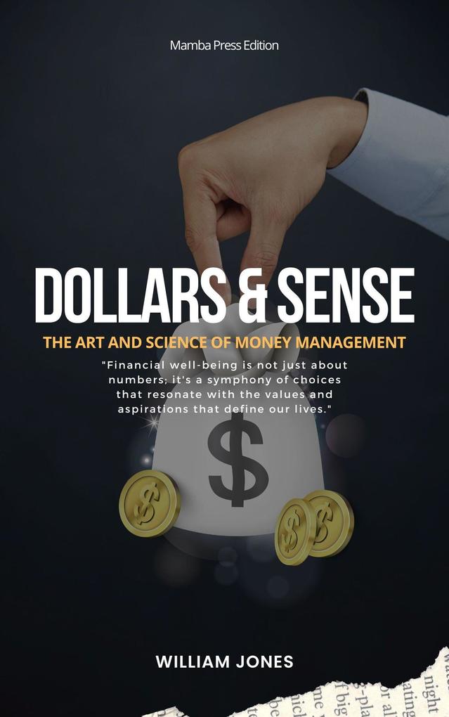 Dollars and Sense: The Art and Science of Money Management