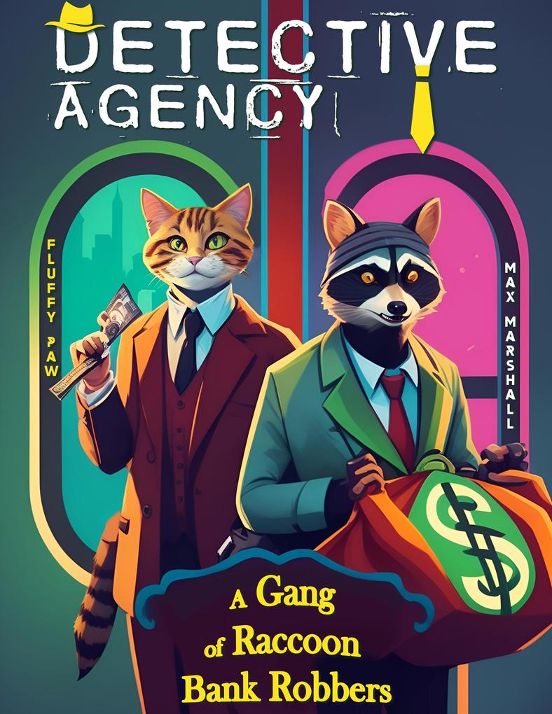 Detective Agency Fluffy Paw: A Gang of Raccoon Bank Robbers