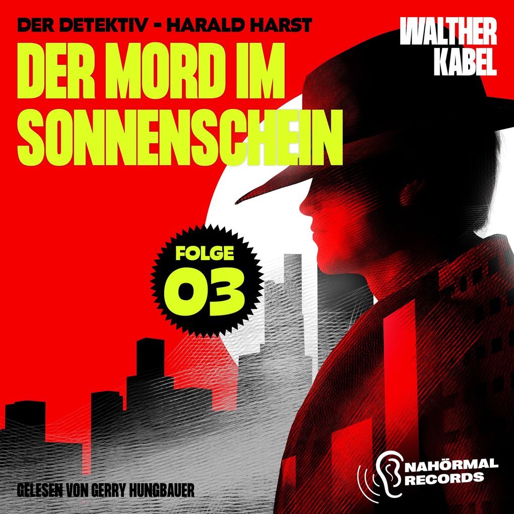Der Mord im Sonnenschein (Der Detektiv-Harald Harst Folge 3)