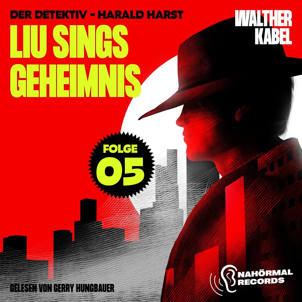 Liu Sings Geheimnis (Der Detektiv-Harald Harst Folge 5)