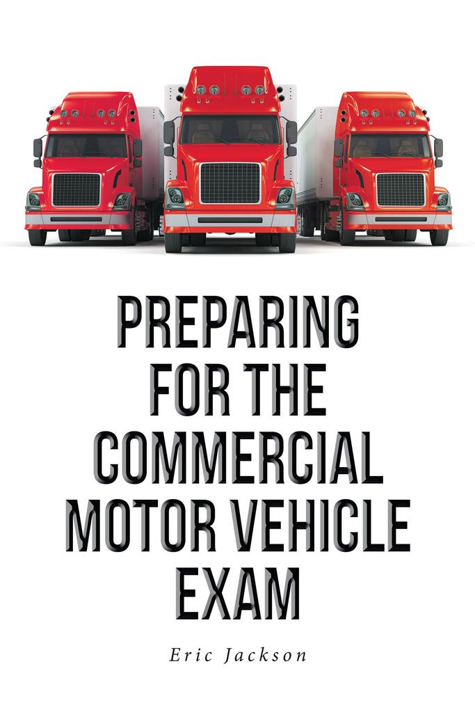 Preparing For The Commercial Motor Vehicle Exam