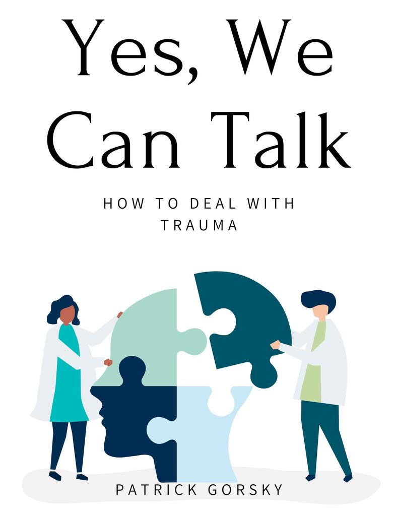 Yes We Can Talk - How to Deal With Trauma